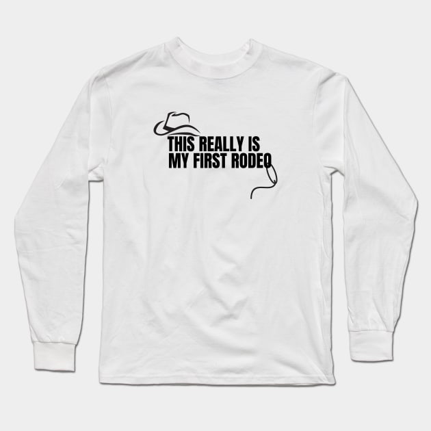 This Really Is My First Rodeo - White Long Sleeve T-Shirt by TheCorporateGoth